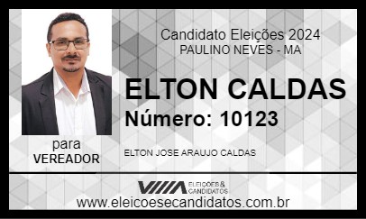 Candidato ELTON CALDAS 2024 - PAULINO NEVES - Eleições