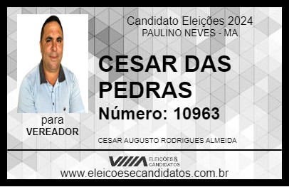 Candidato CESAR DAS PEDRAS 2024 - PAULINO NEVES - Eleições