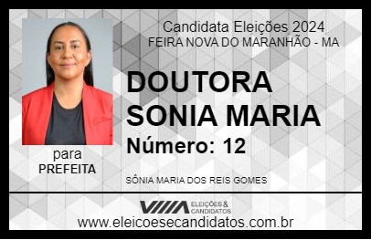 Candidato DOUTORA SONIA MARIA 2024 - FEIRA NOVA DO MARANHÃO - Eleições