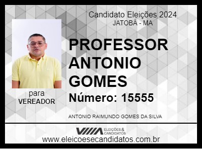 Candidato PROFESSOR ANTONIO GOMES 2024 - JATOBÁ - Eleições