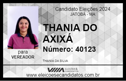 Candidato THANIA DO AXIXÁ 2024 - JATOBÁ - Eleições