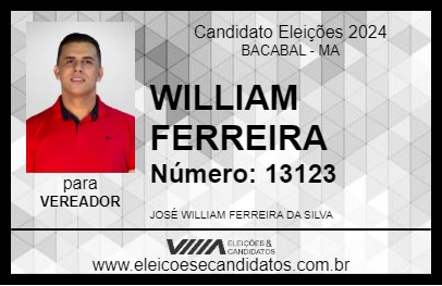 Candidato WILLIAM FERREIRA 2024 - BACABAL - Eleições