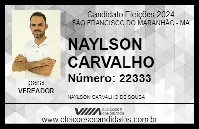 Candidato NAYLSON CARVALHO 2024 - SÃO FRANCISCO DO MARANHÃO - Eleições