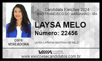 Candidato LAYSA MELO 2024 - SÃO FRANCISCO DO MARANHÃO - Eleições