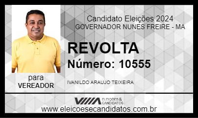 Candidato REVOLTA 2024 - GOVERNADOR NUNES FREIRE - Eleições