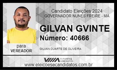 Candidato GILVAN GVINTE 2024 - GOVERNADOR NUNES FREIRE - Eleições