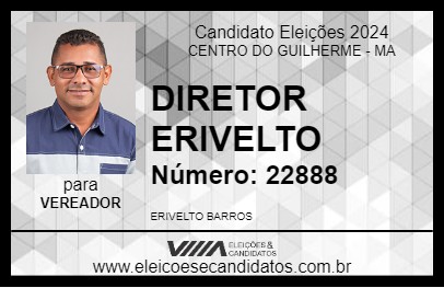 Candidato DIRETOR ERIVELTO 2024 - CENTRO DO GUILHERME - Eleições