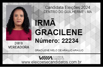 Candidato IRMÃ GRACILENE 2024 - CENTRO DO GUILHERME - Eleições