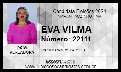 Candidato EVA VILMA 2024 - MARANHÃOZINHO - Eleições