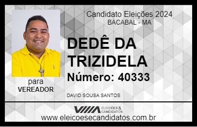 Candidato DEDÊ DA TRIZIDELA 2024 - BACABAL - Eleições