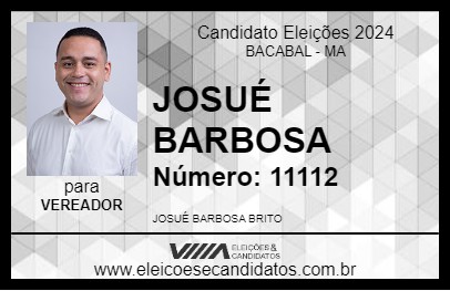 Candidato JOSUÉ BARBOSA 2024 - BACABAL - Eleições