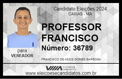 Candidato PROFESSOR FRANCISCO 2024 - CAXIAS - Eleições