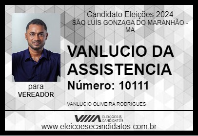 Candidato VANLUCIO DA ASSISTENCIA 2024 - SÃO LUÍS GONZAGA DO MARANHÃO - Eleições