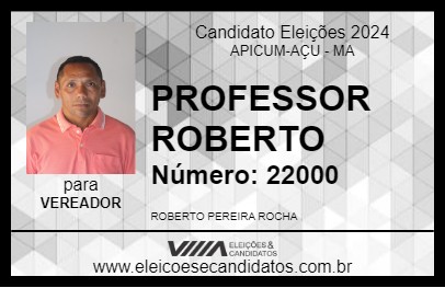 Candidato PROFESSOR ROBERTO 2024 - APICUM-AÇU - Eleições