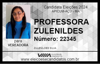 Candidato PROFESSORA ZULENILDES 2024 - APICUM-AÇU - Eleições