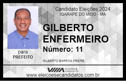 Candidato GILBERTO ENFERMEIRO 2024 - IGARAPÉ DO MEIO - Eleições