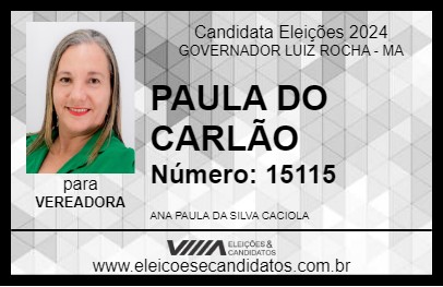 Candidato PAULA DO CARLÃO 2024 - GOVERNADOR LUIZ ROCHA - Eleições