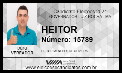 Candidato HEITOR 2024 - GOVERNADOR LUIZ ROCHA - Eleições