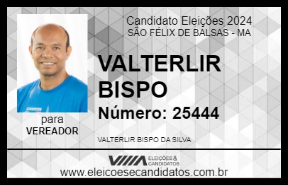 Candidato VALTERLIR BISPO 2024 - SÃO FÉLIX DE BALSAS - Eleições