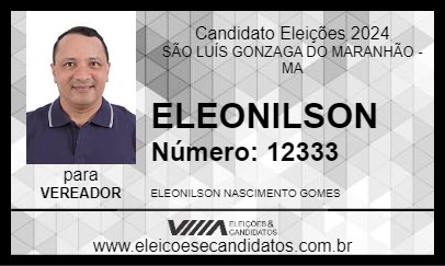 Candidato ELEONILSON 2024 - SÃO LUÍS GONZAGA DO MARANHÃO - Eleições