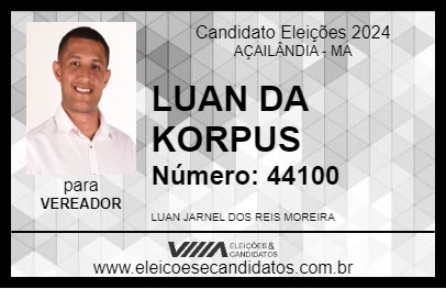 Candidato LUAN DA KORPUS 2024 - AÇAILÂNDIA - Eleições