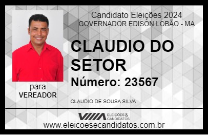 Candidato CLAUDIO DO SETOR 2024 - GOVERNADOR EDISON LOBÃO - Eleições