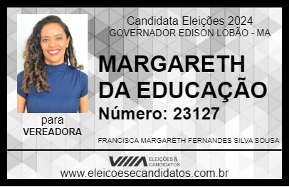 Candidato MARGARETH DA EDUCAÇÃO 2024 - GOVERNADOR EDISON LOBÃO - Eleições