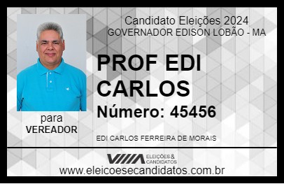 Candidato PROF EDI CARLOS 2024 - GOVERNADOR EDISON LOBÃO - Eleições