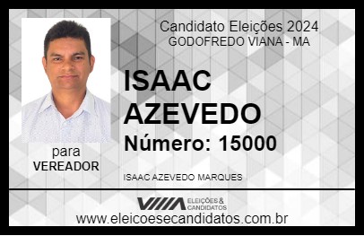 Candidato ISAAC AZEVEDO 2024 - GODOFREDO VIANA - Eleições