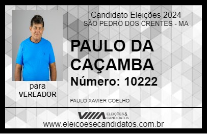 Candidato PAULO DA CAÇAMBA 2024 - SÃO PEDRO DOS CRENTES - Eleições