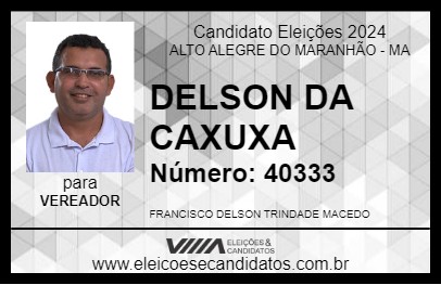 Candidato DELSON DA CAXUXA 2024 - ALTO ALEGRE DO MARANHÃO - Eleições