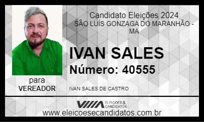 Candidato IVAN SALES 2024 - SÃO LUÍS GONZAGA DO MARANHÃO - Eleições