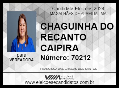 Candidato CHAGUINHA DO RECANTO CAIPIRA 2024 - MAGALHÃES DE ALMEIDA - Eleições