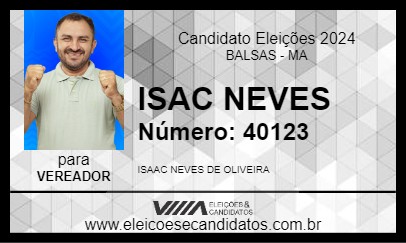 Candidato ISAC NEVES 2024 - BALSAS - Eleições