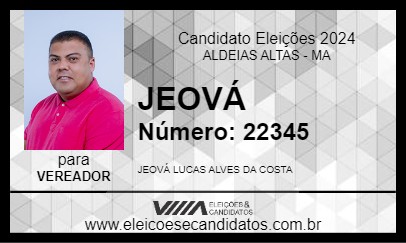 Candidato JEOVÁ 2024 - ALDEIAS ALTAS - Eleições