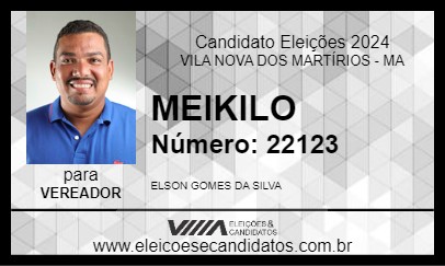 Candidato MEIKILO 2024 - VILA NOVA DOS MARTÍRIOS - Eleições