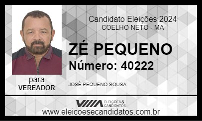 Candidato ZÉ PEQUENO 2024 - COELHO NETO - Eleições