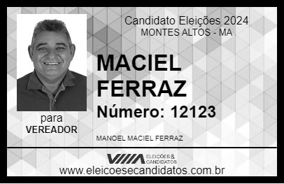 Candidato MACIEL FERRAZ 2024 - MONTES ALTOS - Eleições