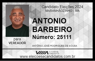 Candidato ANTONIO BARBEIRO 2024 - MARANHÃOZINHO - Eleições