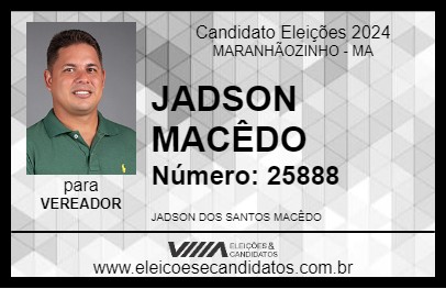 Candidato JADSON MACÊDO 2024 - MARANHÃOZINHO - Eleições