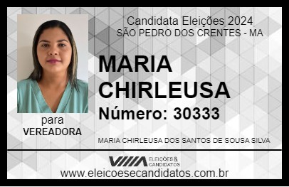 Candidato MARIA CHIRLEUSA 2024 - SÃO PEDRO DOS CRENTES - Eleições