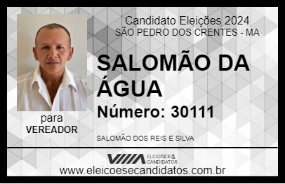 Candidato SALOMÃO DA ÁGUA 2024 - SÃO PEDRO DOS CRENTES - Eleições