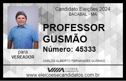 Candidato PROFESSOR GUSMÃO 2024 - BACABAL - Eleições