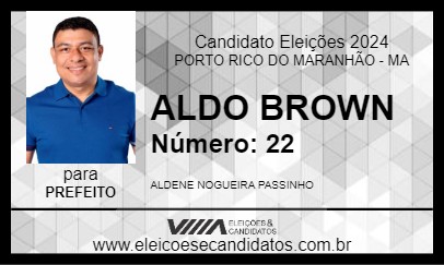 Candidato ALDO BROWN 2024 - PORTO RICO DO MARANHÃO - Eleições