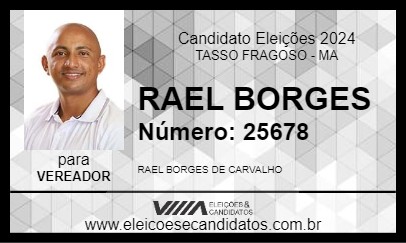 Candidato RAEL BORGES 2024 - TASSO FRAGOSO - Eleições