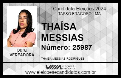 Candidato THAÍSA MESSIAS 2024 - TASSO FRAGOSO - Eleições