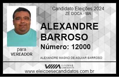 Candidato ALEXANDRE BARROSO 2024 - ZÉ DOCA - Eleições