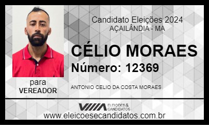 Candidato CÉLIO MORAES 2024 - AÇAILÂNDIA - Eleições