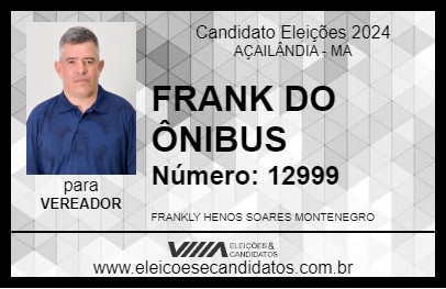 Candidato FRANK DO ÔNIBUS 2024 - AÇAILÂNDIA - Eleições