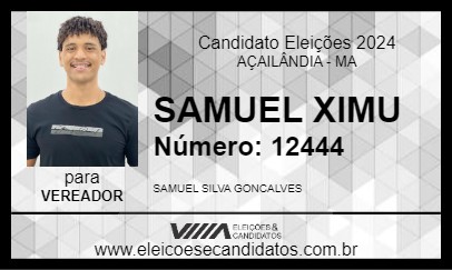 Candidato SAMUEL XIMU 2024 - AÇAILÂNDIA - Eleições